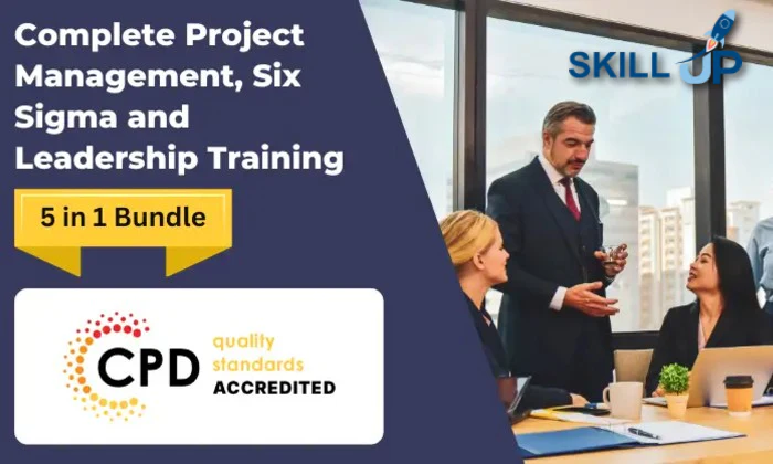 Complete Project Management, Leadership Training and Six Sigma Bundle